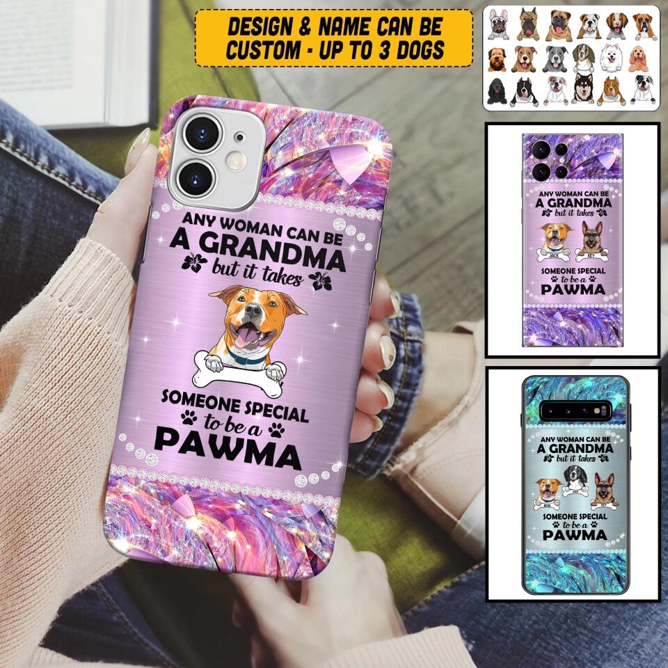 Personalized Any Woman Can Be A Grandma But It Take Someone Special To Be A Pawma Phone Case Printed NQVQ0509