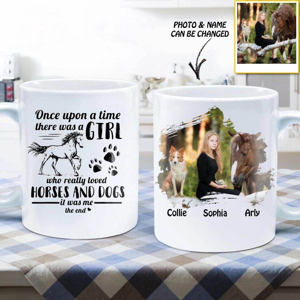 Personalized Image One Upon A Time There Was A Girl Who Really Loved Horse And Dogs Ceramic Mug Printed 22SEP-DT06