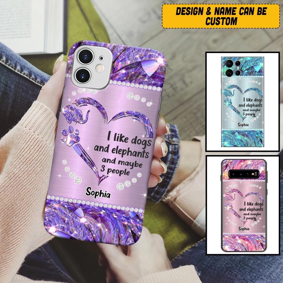 Personalized I Like Dogs And Elephants And Maybe 3 People Phone Case Printed NQVQ1009