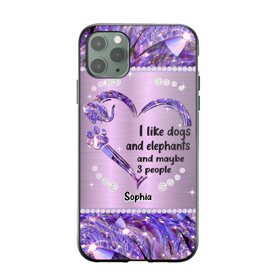 Personalized I Like Dogs And Elephants And Maybe 3 People Phone Case Printed NQVQ1009