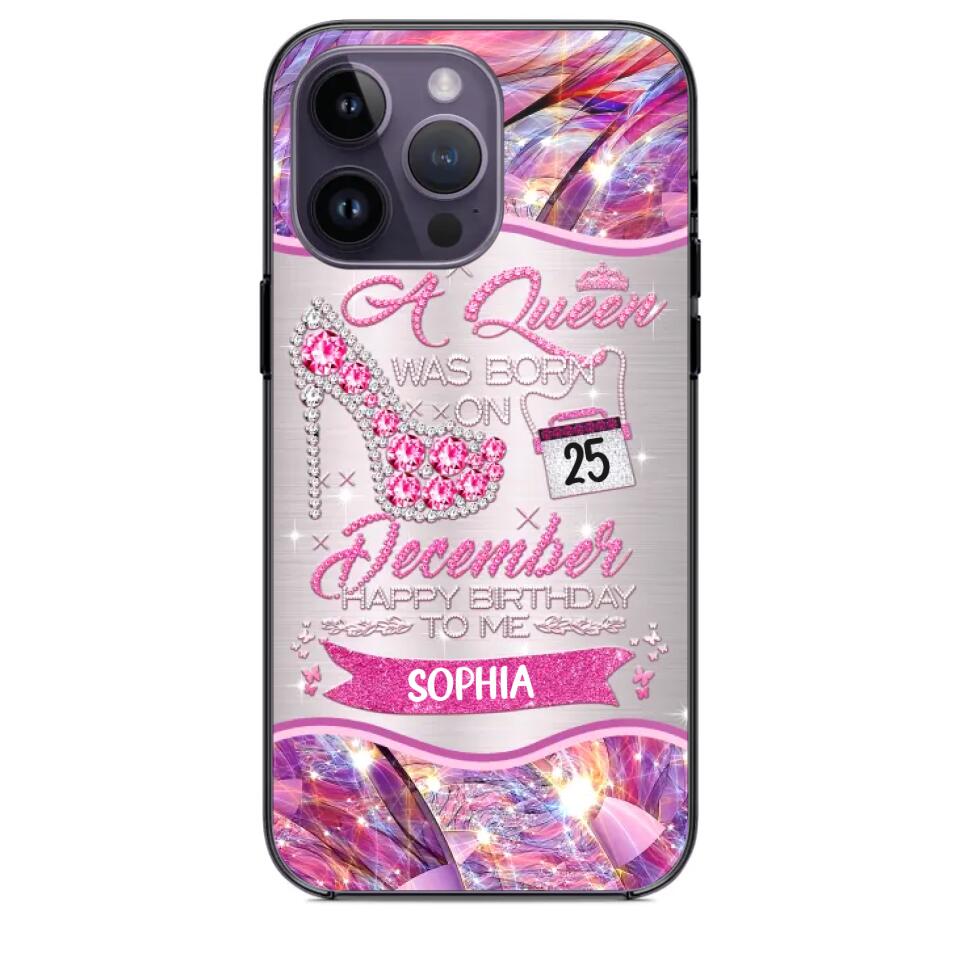 Personalized A Queen Was Born In December Sparkling Color Phone Case Printed 22OCT-HQ07