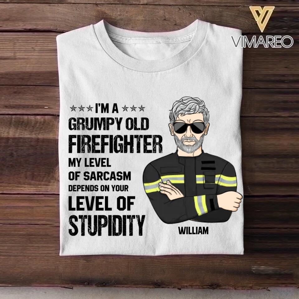 Personalized I'm An US Grumpy Old Firefighter My Level Of Sarcasm Depends On Your Level Of Stupid Tshirt Printed OCT22-DT24