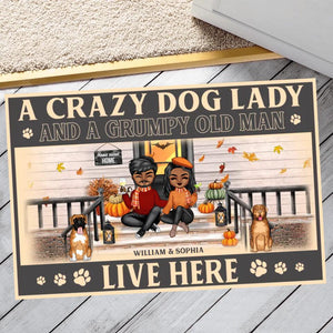 Personalized A Crazy Dog Lady And A Grumpy Old Man Live Here Doormat 22OCT-DT27