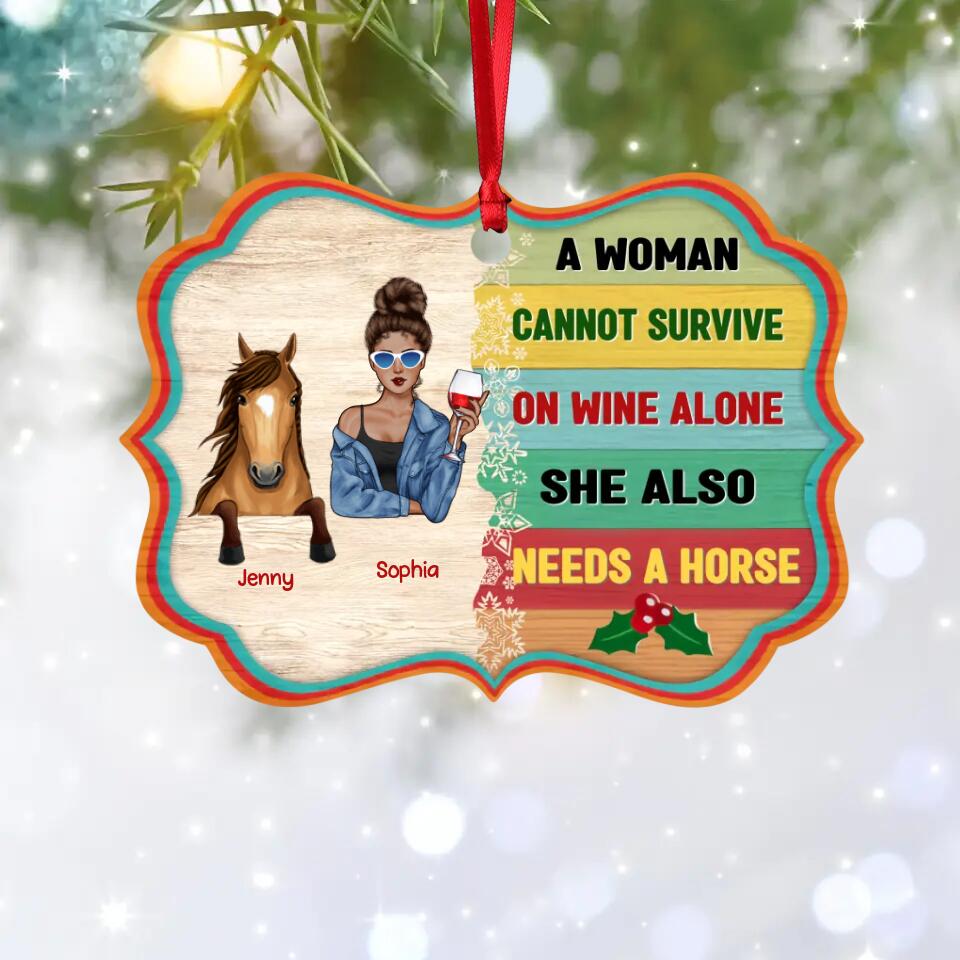 Personalized A woman can not survive on wine alone she also needs a horse Christmas Wood Ornament Printed QTVQ0411