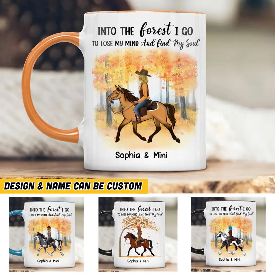 Personalized Into The Forest I Go To Lose My Mind And Find My Soul Horse Riding Autumn  Printed Accent Mug 22NOV-HQ25