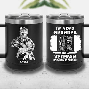 Personalized I'm A Dad Grandpa and A Veteran Nothing Scares Me Canadian Veteran/Solider Laser Handle Cup Printed 22NOV-HY25