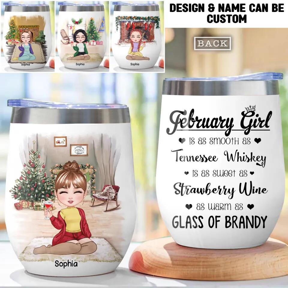 Personalized February Girl Tennessee Whiskey Strawberry Wine Glass Of Brandy Wine Tumbler Printed QTHQ2811