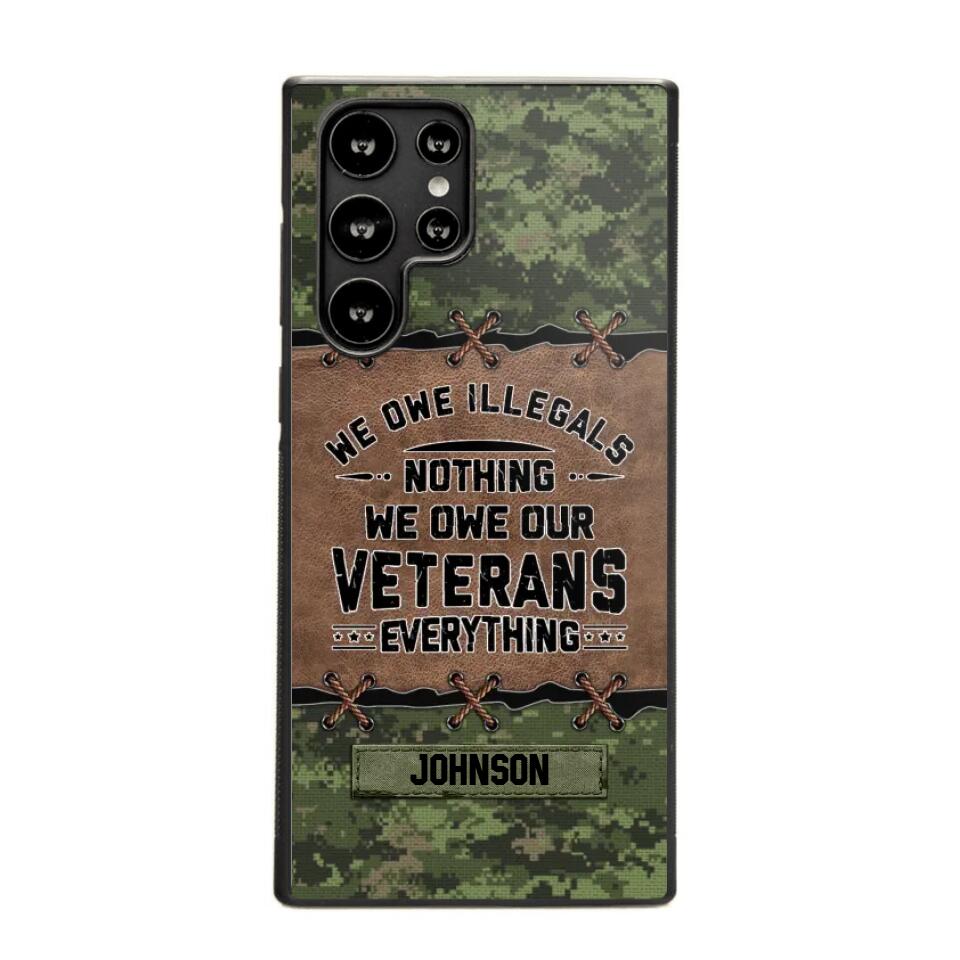 Personalized Canadian Solider/ Veteran We Owe Illegals Nothing We Owe Our Veterans Camo Phonecase 3D Printed 22NOV-HY29