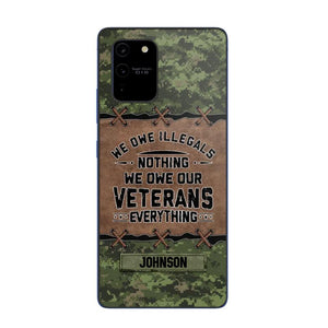 Personalized Canadian Solider/ Veteran We Owe Illegals Nothing We Owe Our Veterans Camo Phonecase 3D Printed 22NOV-HY29