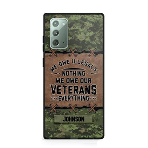 Personalized Canadian Solider/ Veteran We Owe Illegals Nothing We Owe Our Veterans Camo Phonecase 3D Printed 22NOV-HY29