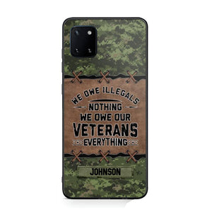 Personalized Canadian Solider/ Veteran We Owe Illegals Nothing We Owe Our Veterans Camo Phonecase 3D Printed 22NOV-HY29