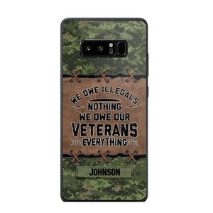 Personalized Canadian Solider/ Veteran We Owe Illegals Nothing We Owe Our Veterans Camo Phonecase 3D Printed 22NOV-HY29