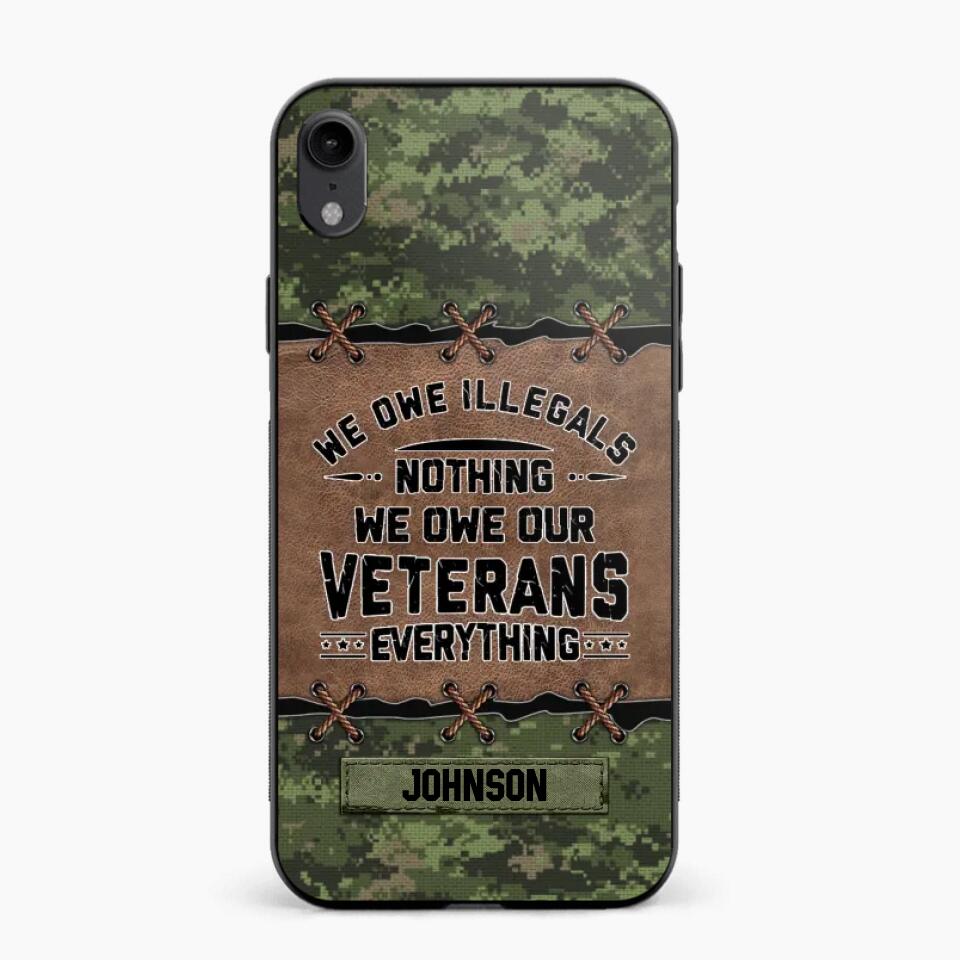 Personalized Canadian Solider/ Veteran We Owe Illegals Nothing We Owe Our Veterans Camo Phonecase 3D Printed 22NOV-HY29