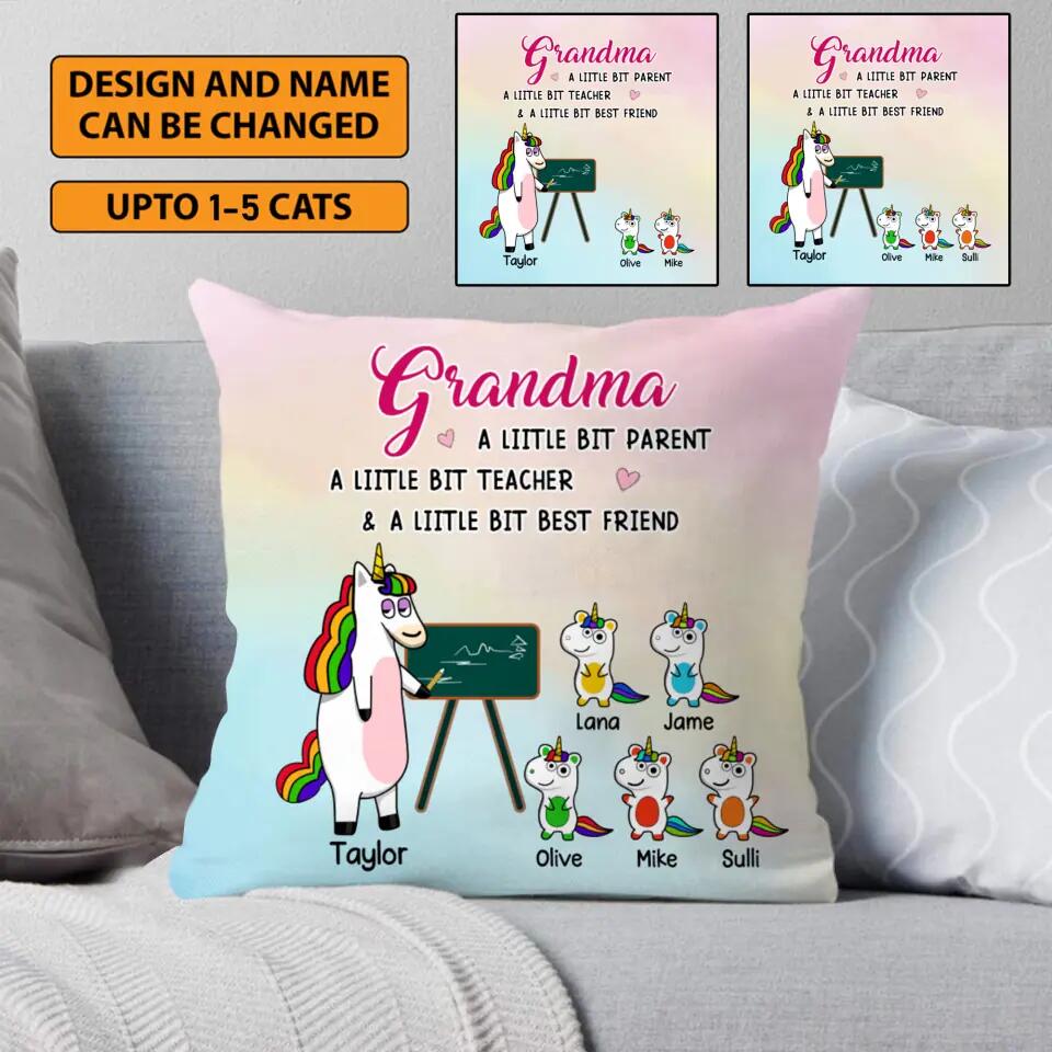 Personalized Grandma A little Bit Parent Bit Teacher Best Friend Unicorn Kid Name Pillow Printed PNHY0912