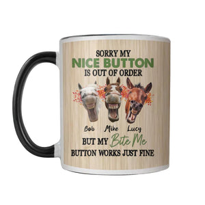 Personalized Sorry My Nice Buttom But My Bite Me Horse Lovers  Printed Accent Mug PNHY0912