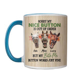 Personalized Sorry My Nice Buttom But My Bite Me Horse Lovers  Printed Accent Mug PNHY0912