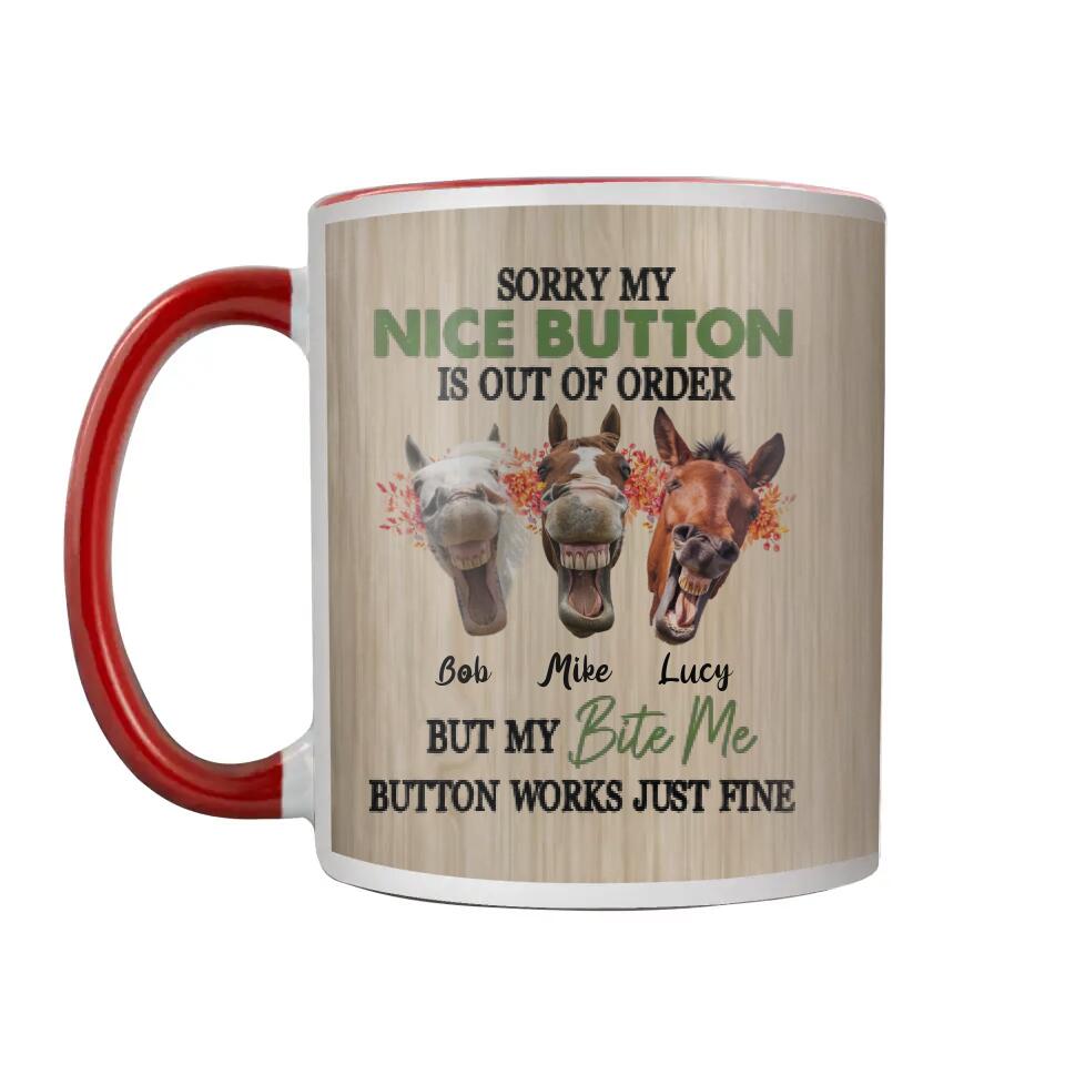 Personalized Sorry My Nice Buttom But My Bite Me Horse Lovers  Printed Accent Mug PNHY0912