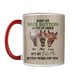 Personalized Sorry My Nice Buttom But My Bite Me Horse Lovers  Printed Accent Mug PNHY0912