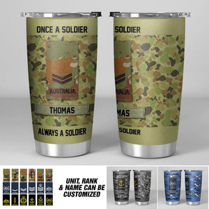 Personalized Australian Soldier/ Veteran Once A Solider Always A Solider Tumbler Printed 22DEC-DT15