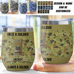 Personalized Once A Soldier Always A Soldier Australian Soldier/Veteran Rank Camo Wine Tumbler Printed 22DEC-HQ19
