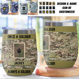 Personalized Once A Soldier Always A Soldier UK Soldier/Veteran Rank Camo Wine Tumbler Printed 22DEC-HQ19