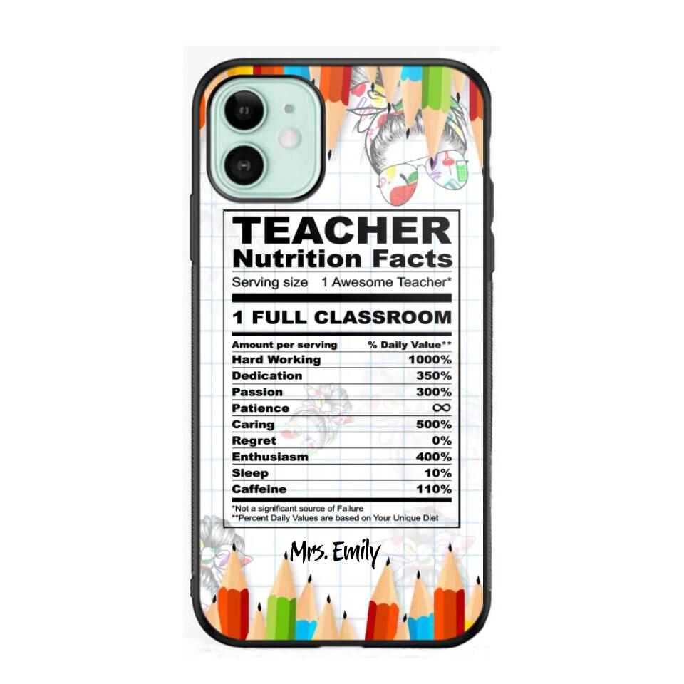 Personalized Teacher Nutrition Facts Phonecase Printed 22DEC-DT19