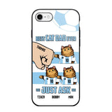 Personalized Best Cat Dad Ever Just Ask Soccer Players Phonecase Printed PNDT1912