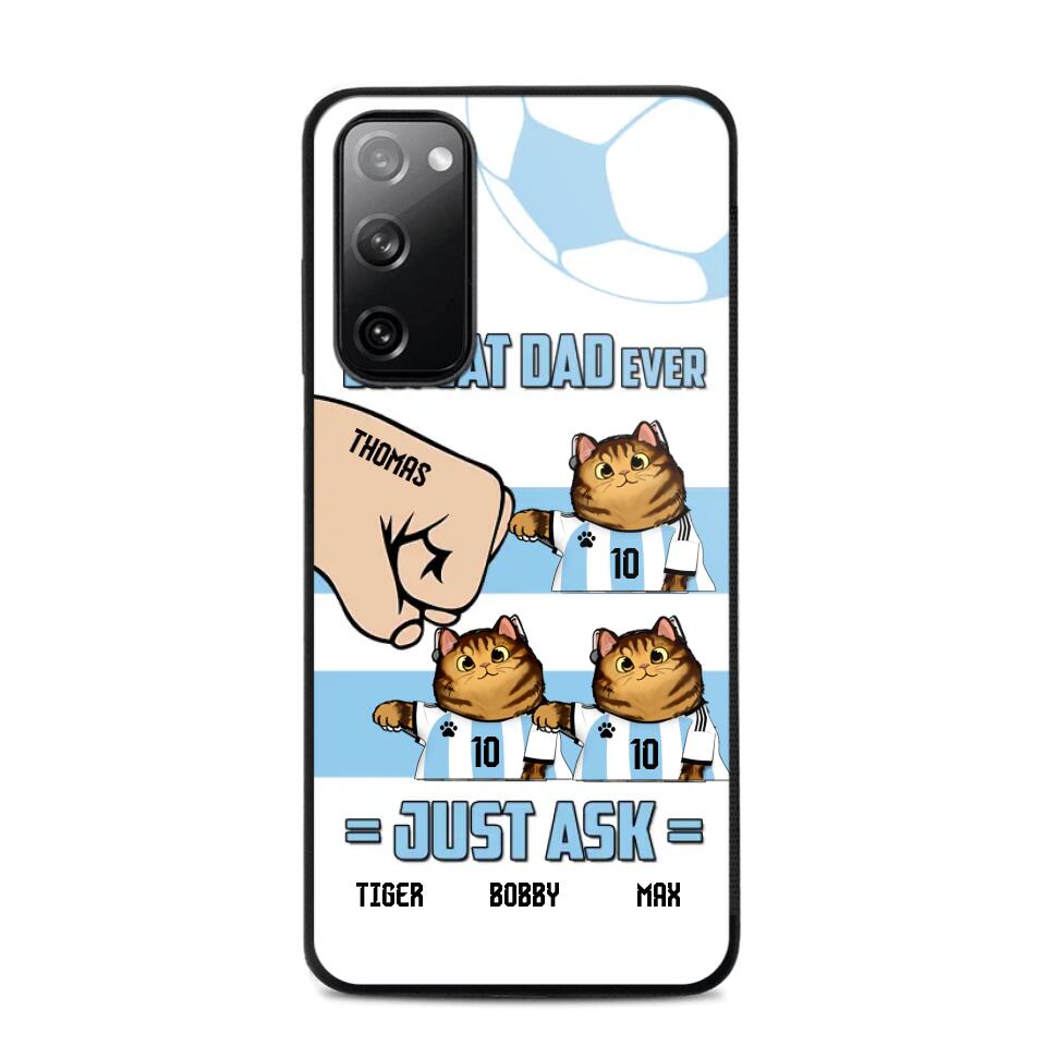 Personalized Best Cat Dad Ever Just Ask Soccer Players Phonecase Printed PNDT1912