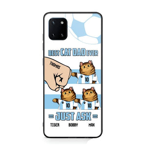 Personalized Best Cat Dad Ever Just Ask Soccer Players Phonecase Printed PNDT1912