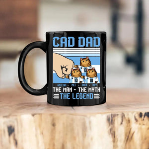 Personalized Cad Dad The man - The Myth The Legend Black Mug Printed PNHQ1912