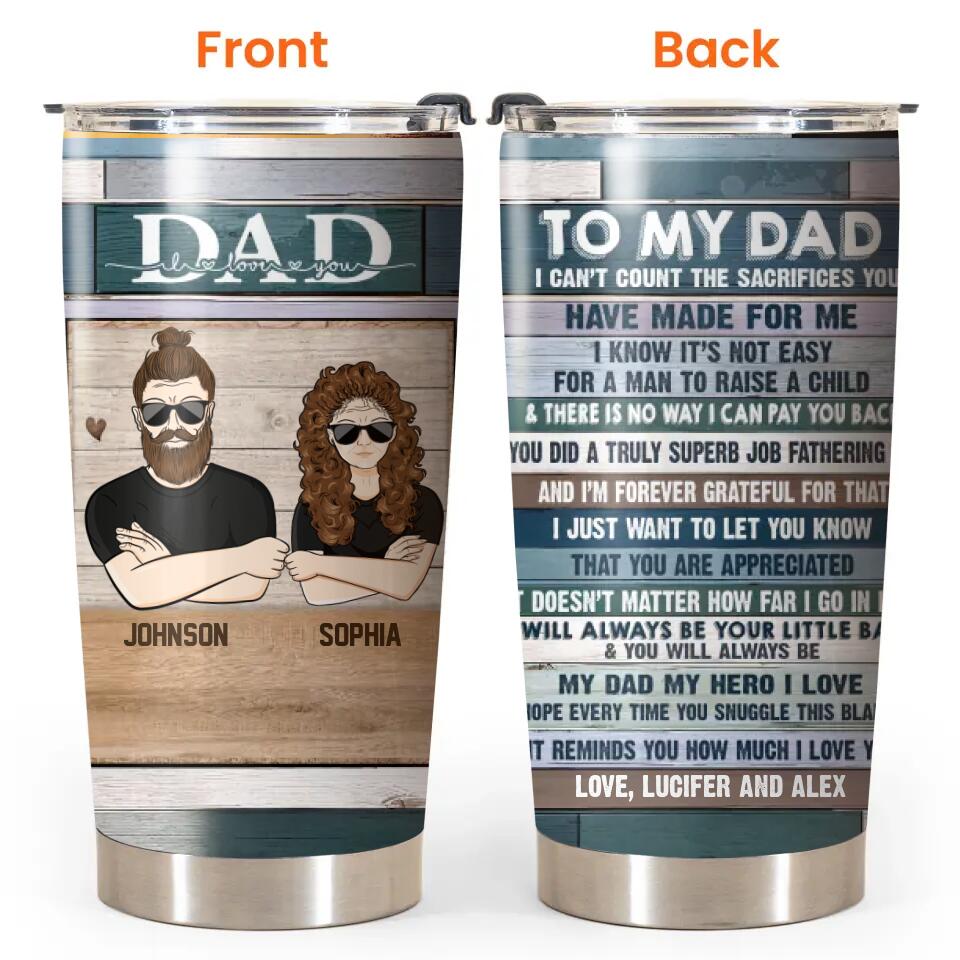 Personalized To My Dad I Love You Dad Gifts Tumbler Printed PNHQ2312