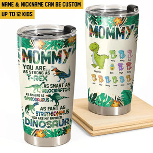 Personalized Grandma You Are As Strong As T-rex Dinosaur Kid Name Tumbler Printed QTHQ2712