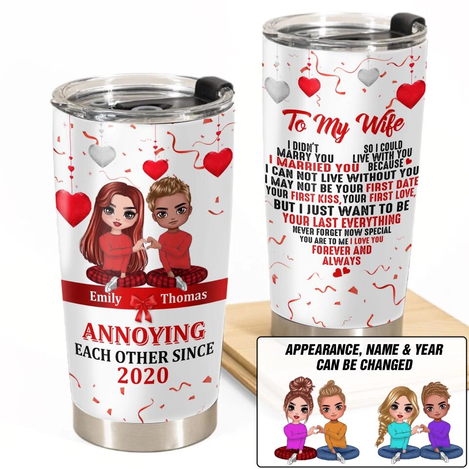 Personalized To My Wife I Didn't Marry You So I Could Live With You Couple Tumbler Printed PNDT0301