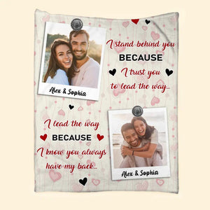 Personalized I Stand Behind You Because I Trust You Valentine's Day Gift Quilt Blanket Printed PNHY0901