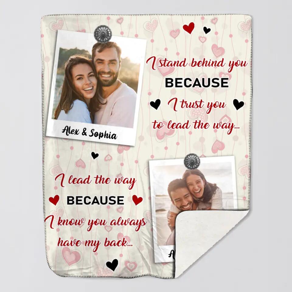 Personalized I Stand Behind You Because I Trust You Valentine's Day Gift Quilt Blanket Printed PNHY0901