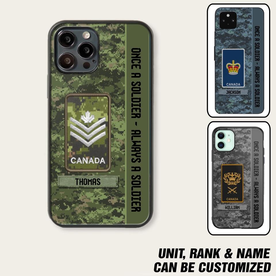 Personalized Canadian Soldier/ Veteran Once A Soldier Always A Soldier Camo Phonecase 3D Printed QTDT1001