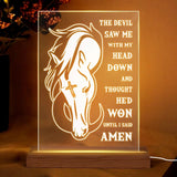 Personalized The Devil Saw Me With My Head Down And Thought Hed Won Until I Said Amen Horse Led Lamp Printed 23JAN-HQ11