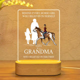 Personalized Behind Every Horse Girl Who Believes In Herself Is A Grandma Who Believed In Her First Horse Girl Led Lamp Printed 22JAN-DT11