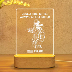 Personalized Once A Firefighter Always A Firefighter U.S Firefighter Led Lamp Printed 23JAN-HY11