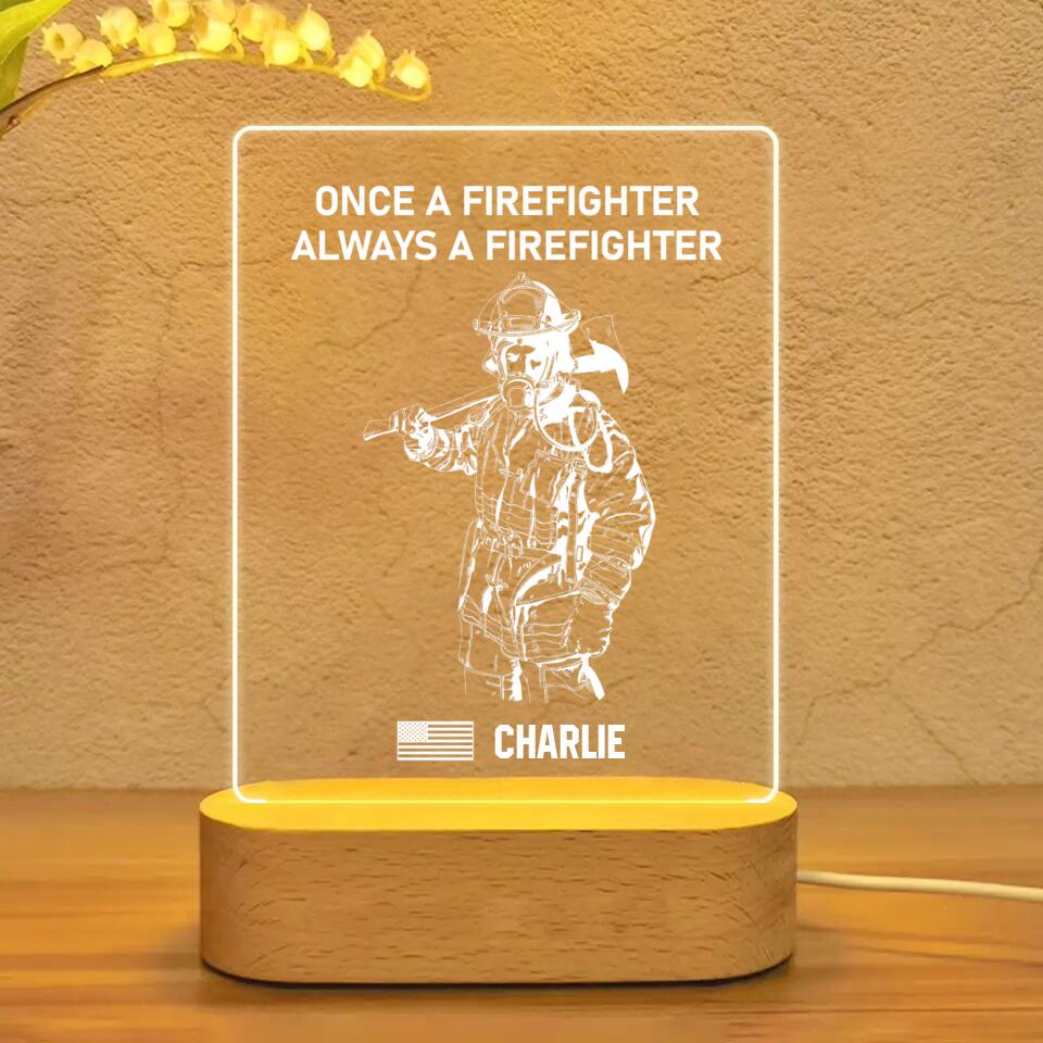 Personalized Once A Firefighter Always A Firefighter U.S Firefighter Led Lamp Printed 23JAN-HY11