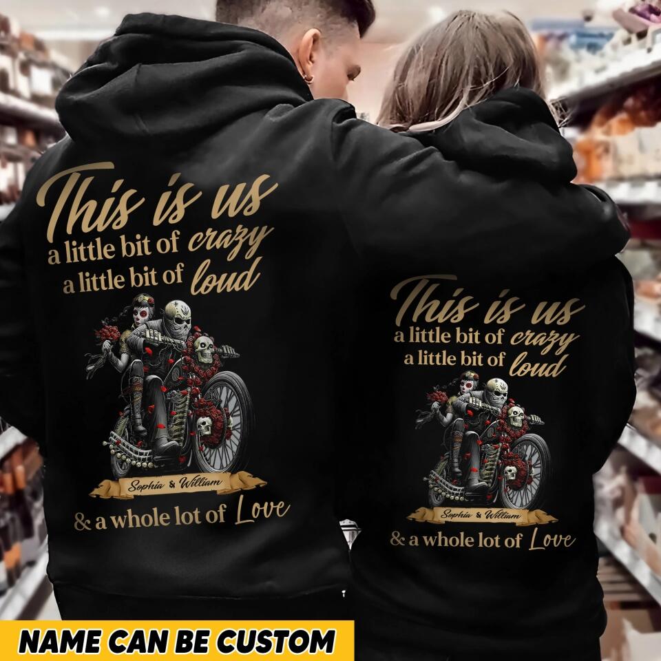 Personalized This Is Us A Little Of Crazy A Little Bit Of Loud A Whole Lot Of Love Couple Hoodie Printed Valentine's Day Gift QTHQ1301