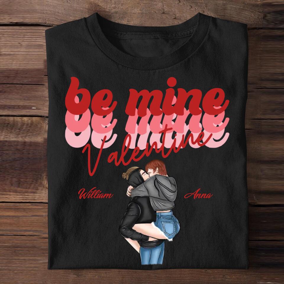 Personalized Be Mine Valentine Couple Gifts Printed  Tshirt PNHq1401