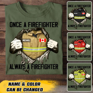 Personalized Once A Firefighter Always A Firefighter Canadian Firefighter Tshirt Printed 23JAN-VD14