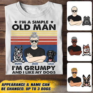 Personalized I'm A Simple Old Man I'm Grumpy And I Like My Dogs Tshirt Printed 23JAN-VD14