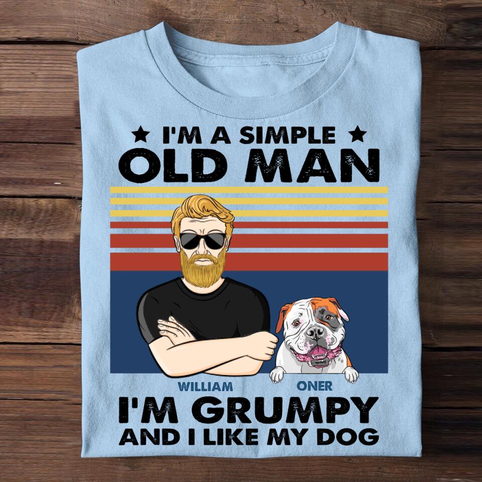 Personalized I'm A Simple Old Man I'm Grumpy And I Like My Dogs Tshirt Printed 23JAN-VD14