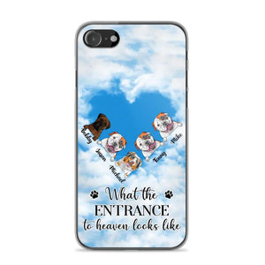 Personalized What The Entrance To Heaven Looks Like Dog Lovers Phonecase 3D Printed PNHY1601