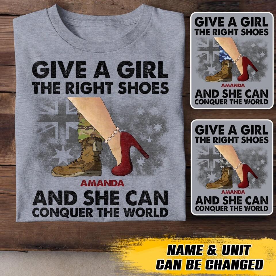 Personalized Australian Soldier/ Veteran Give A Girl The Right Shoes And She Can Conquer The World Printed Tshirts QTVD1701