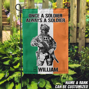 Personalized Once A Soldier Always A Soldier Irish Soldier/Veteran Garden Flag Printed 23JAN-DT18