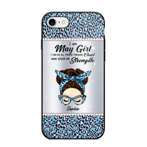 Personalized I Am May Girl I Can Do All Things Through Christ Who Gives Me Strength Phonecase Printed 23JAN-HQ30