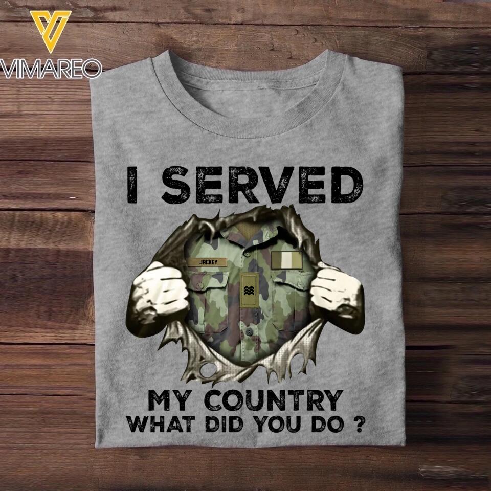 Personalized Irish Soldier/ Veteran I Served My Country What Did You Do Printed Tshirts 23JAN-HQ31